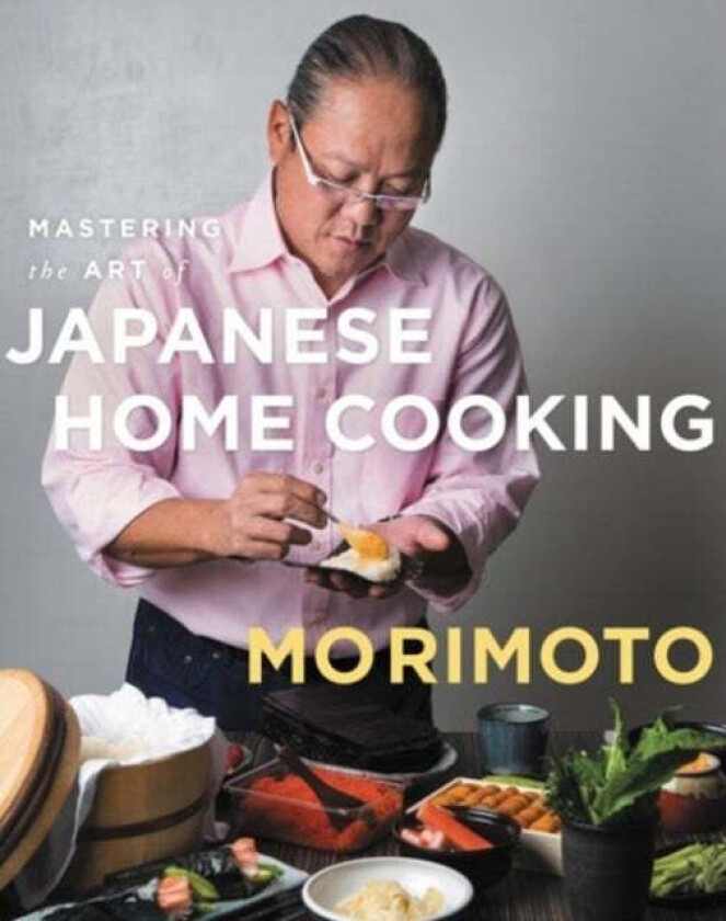 Mastering the Art of Japanese Home Cooking av Masaharu Morimoto