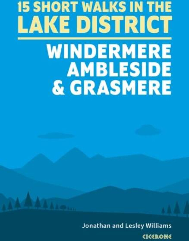 Short Walks in the Lake District: Windermere Ambleside and Grasmere av Lesley Williams, Jonathan Williams