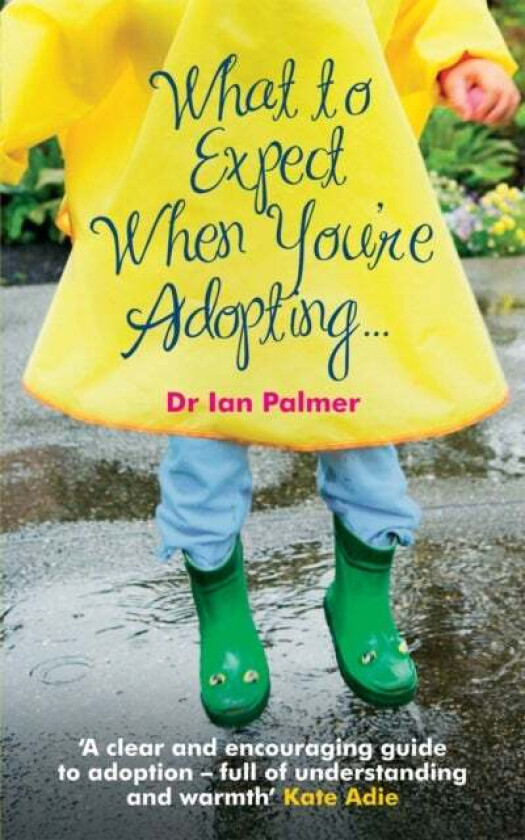 What to Expect When You&#039;re Adopting... av Dr Ian (Author) Palmer