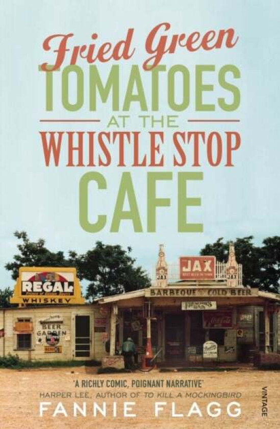 Fried Green Tomatoes At The Whistle Stop Cafe av Fannie Flagg