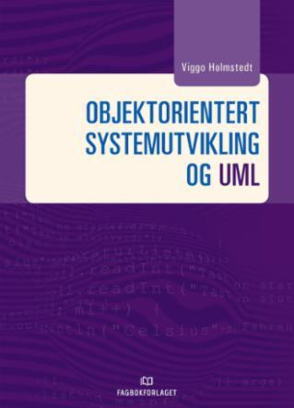 Objektorientert systemutvikling og UML av Viggo Holmstedt