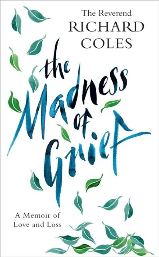 The Madness of Grief av Reverend Richard Coles