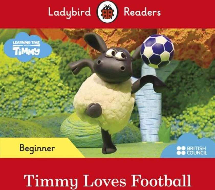 Ladybird Readers Beginner Level - Timmy - Timmy Loves Football (ELT Graded Reader) av Ladybird