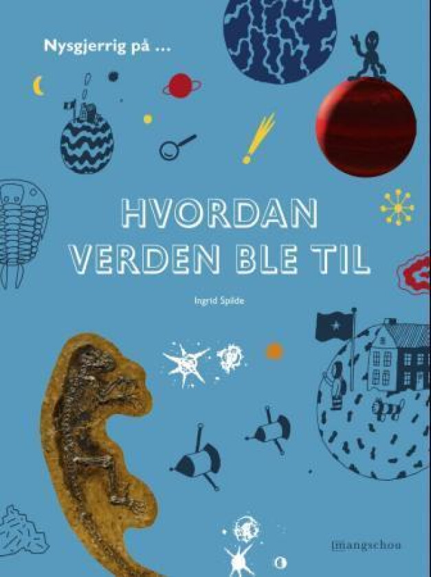 Hvordan verden ble til av Ingrid Spilde
