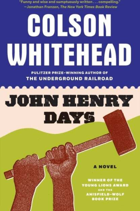 John Henry Days av Colson Whitehead