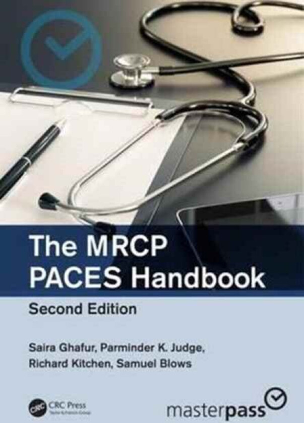 The MRCP PACES Handbook av Saira Ghafur, Parminder K. Judge, Richard Kitchen, Samuel Blows