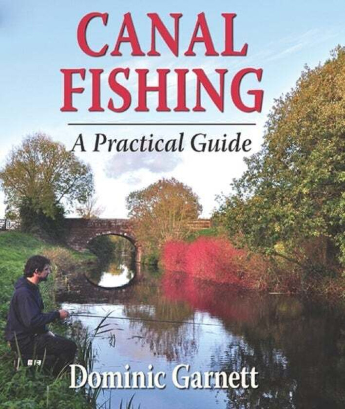 Canal Fishing av Dominic Garnett