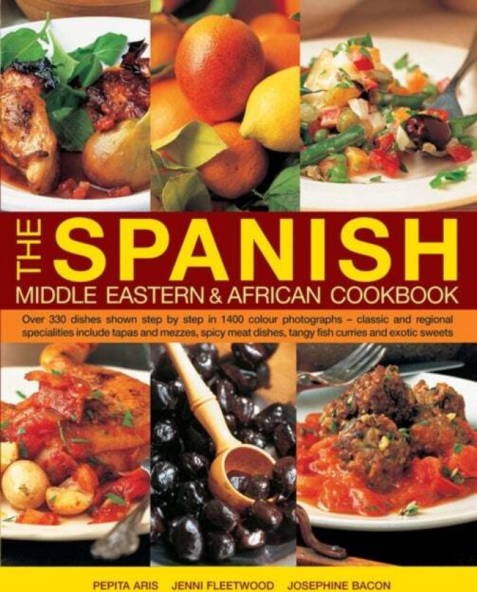 The Spanish, Middle Eastern & African Cookbook av Pepita Aris, Jenni Fleetwood, Josephine Bacon