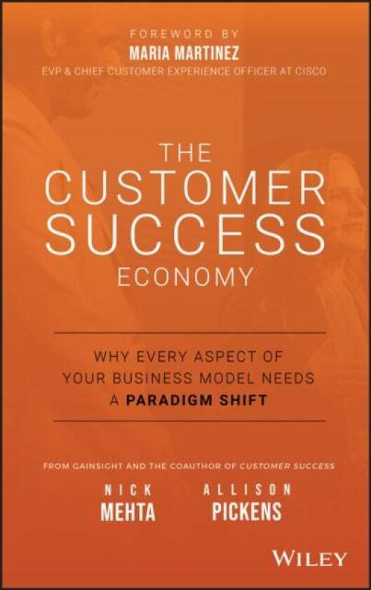 The Customer Success Economy av Nick Mehta, Allison Pickens