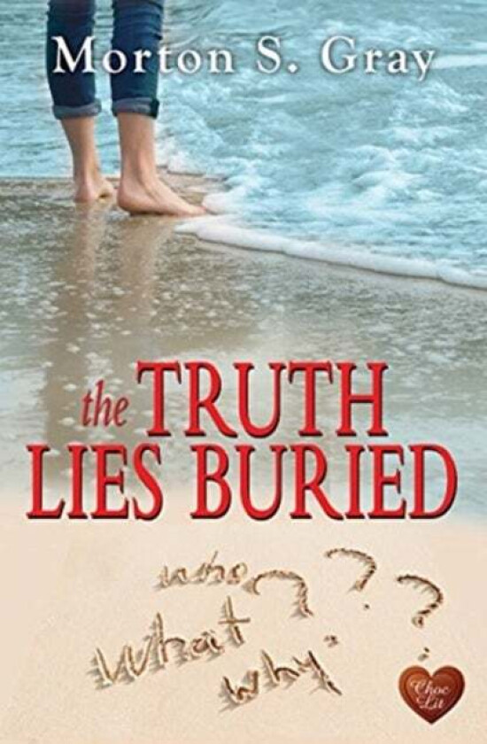 The Truth Lies Buried av Morton S. Gray