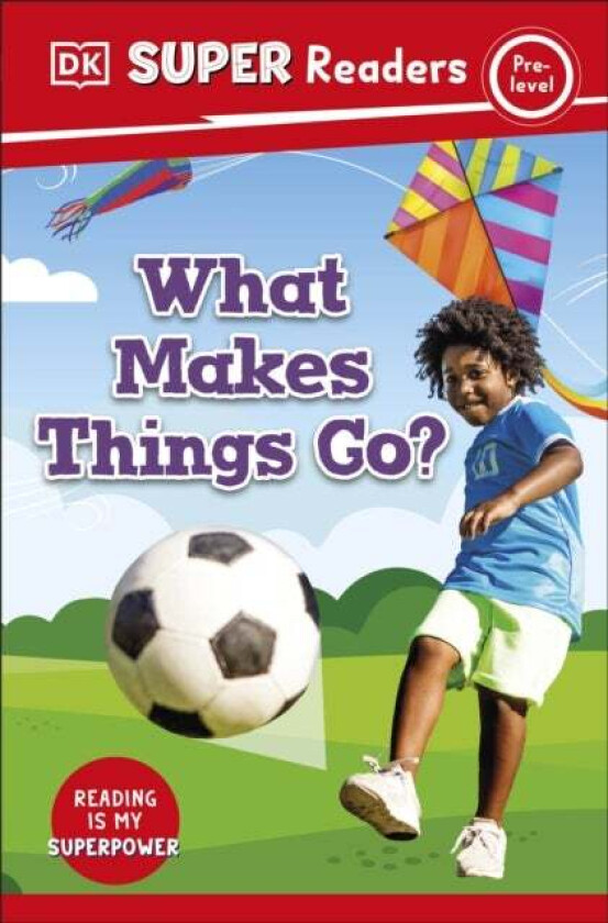 DK Super Readers Pre-Level What Makes Things Go? av DK