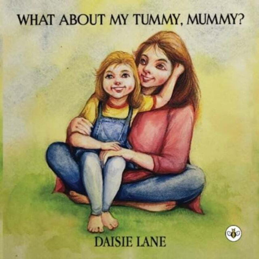 What About My Tummy, Mummy? av Daisie Lane
