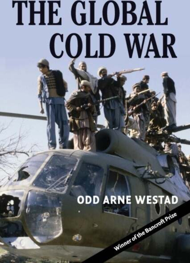 The Global Cold War av Odd Arne (London School of Economics and Political Science) Westad