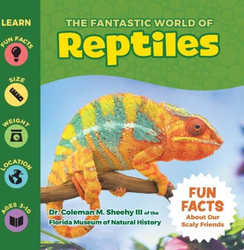 The Fantastic World Of Reptiles Av Coleman Sheehy