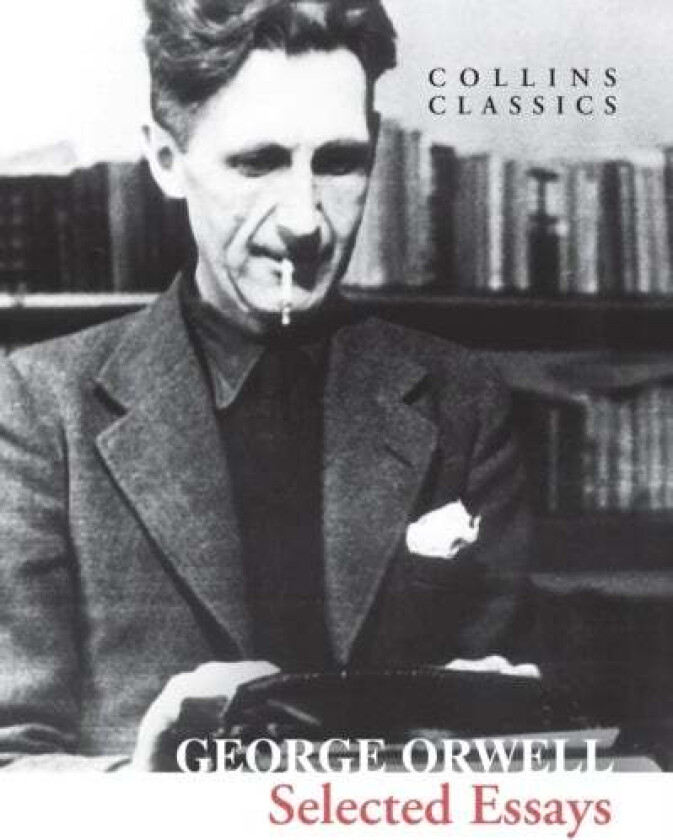 Selected Essays av George Orwell