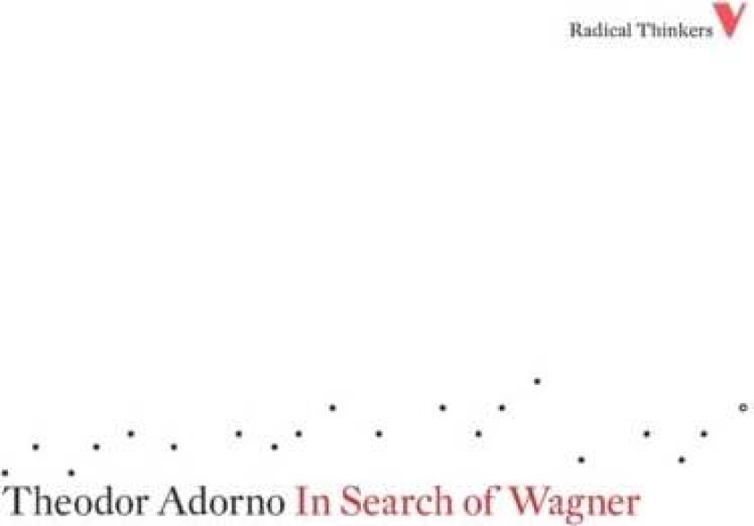 In Search of Wagner av Theodor Adorno