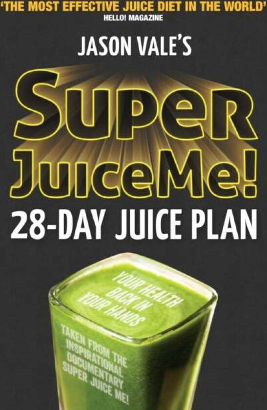 Super Juice Me! av Jason Vale