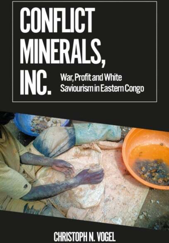 Conflict Minerals, Inc. av Christoph N. Vogel