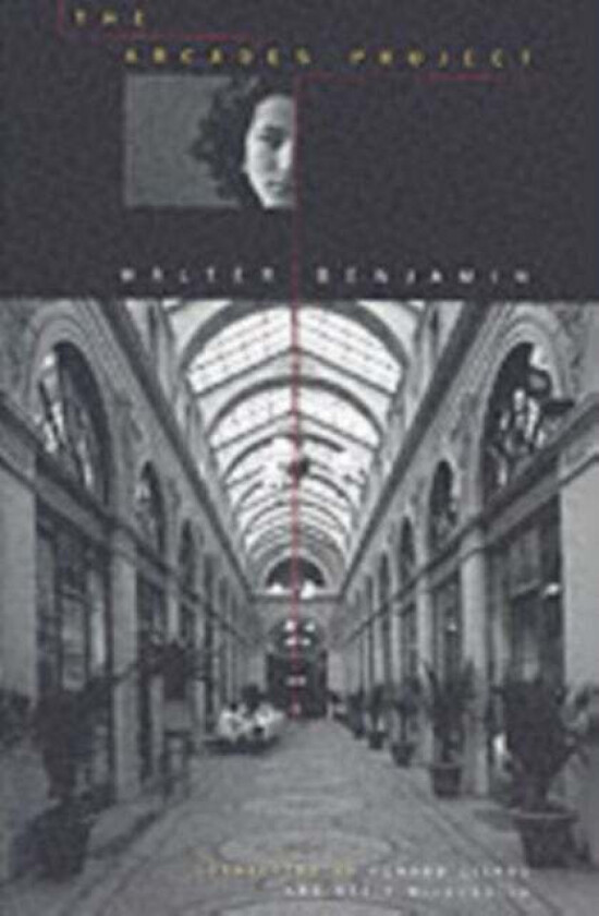 The Arcades Project av Walter Benjamin