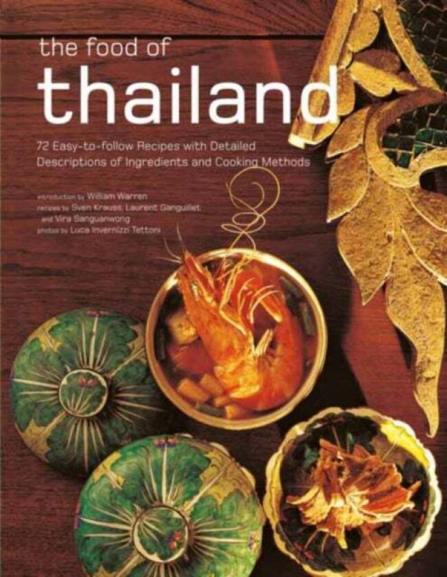 The Food of Thailand av Sven Krauss, Laurent Ganguillet, Vira Sanguanwong