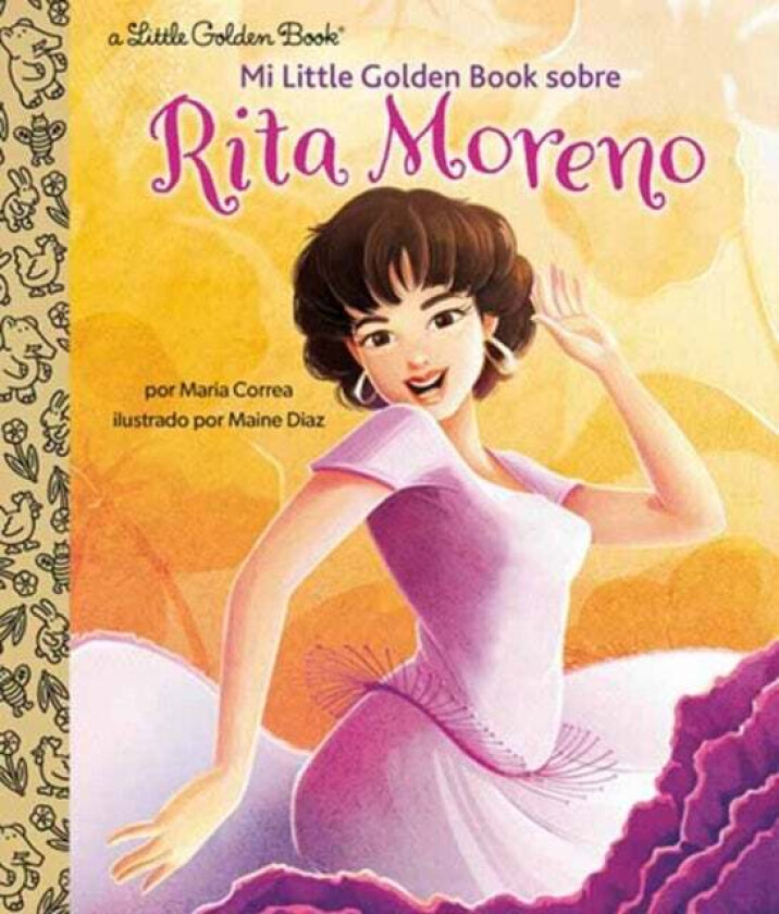 Mi Little Golden Book sobre Rita Moreno (Rita Moreno: A Little Golden Book Biography Spanish Edition av Maria Correa, Maine Diaz