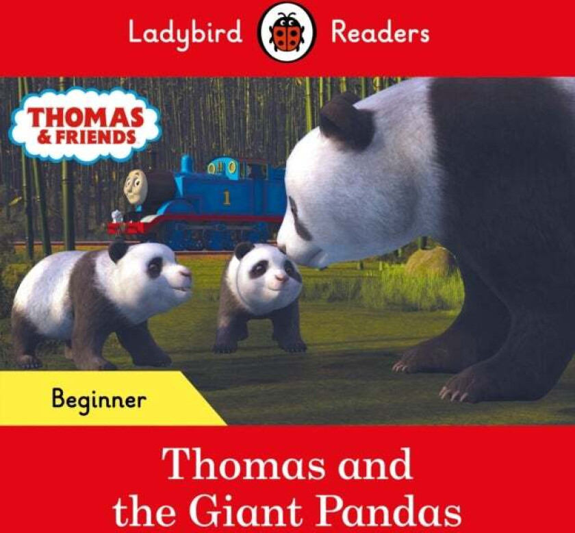 Ladybird Readers Beginner Level - Thomas the Tank Engine - Thomas and the Giant Pandas (ELT Graded R av Ladybird, Thomas the Tank Engine