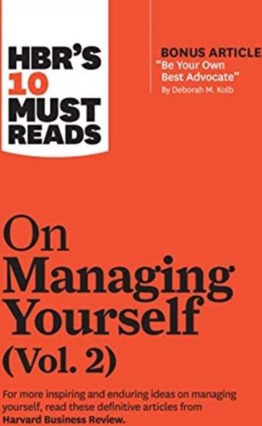 HBR's 10 Must Reads on Managing Yourself, Vol. 2 (with bonus article "Be Your Own Best Advocate" by av Harvard Business Review, Deborah