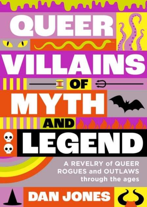 Queer Villains of Myth and Legend av Dan Jones