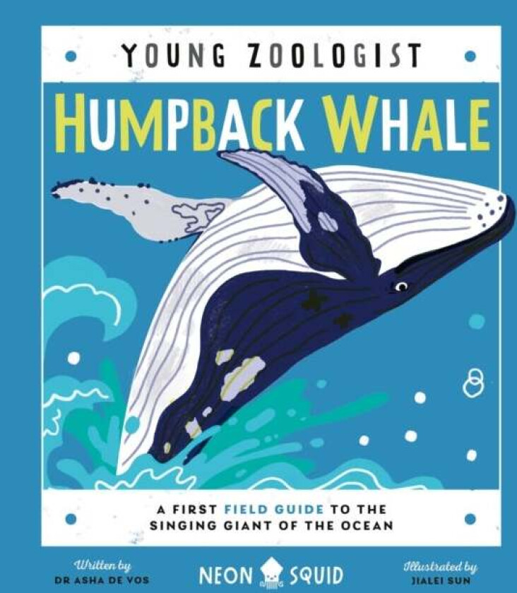 Humpback Whale (Young Zoologist) av Dr. Asha de Vos, Neon Squid