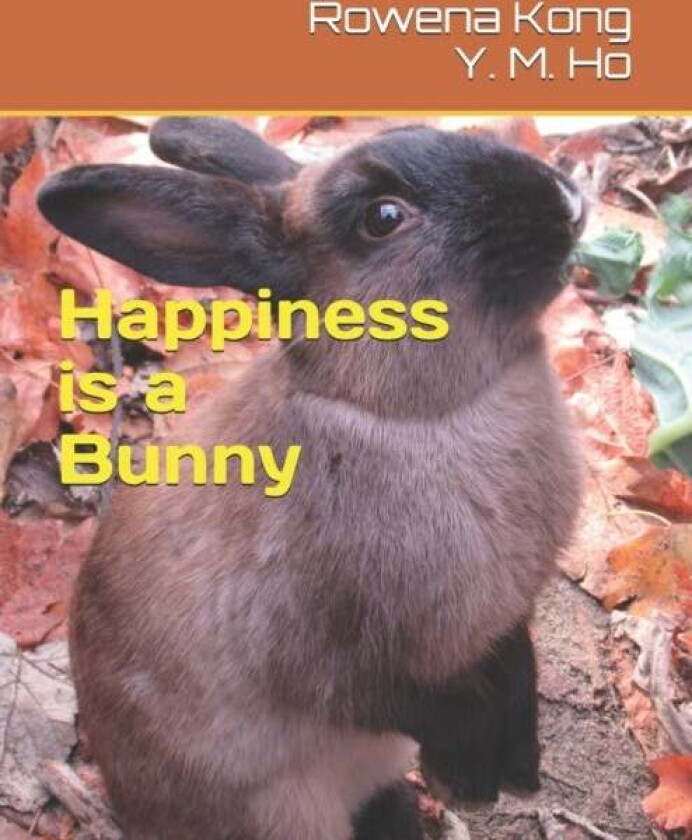 Happiness is a Bunny av Rowena Kong