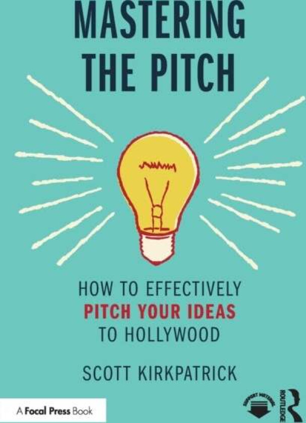 Mastering the Pitch av Scott Kirkpatrick