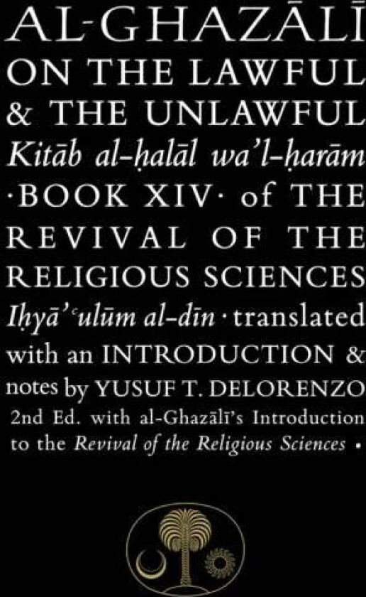 Al-Ghazali on the Lawful and the Unlawful av Abu Hamid al-Ghazali