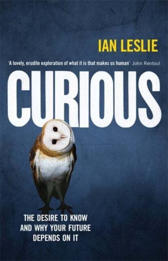 Curious av Ian Leslie