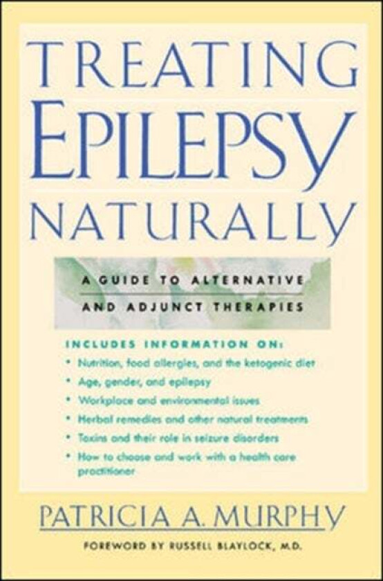 Treating Epilepsy Naturally av Patricia Murphy