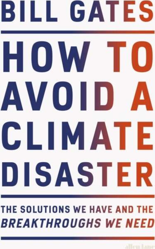 How to Avoid a Climate Disaster av Bill Gates