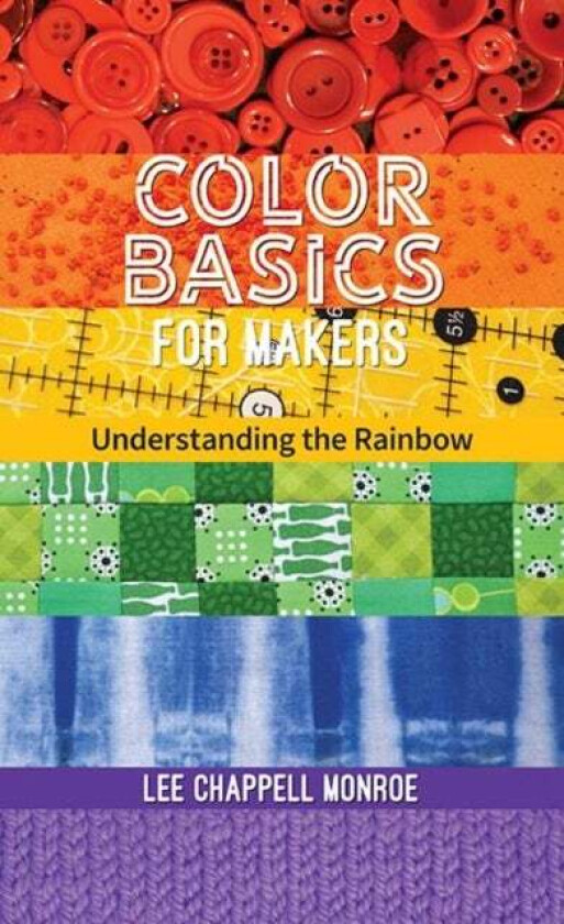 Color Basics for Makers av Lee Chappell Monroe