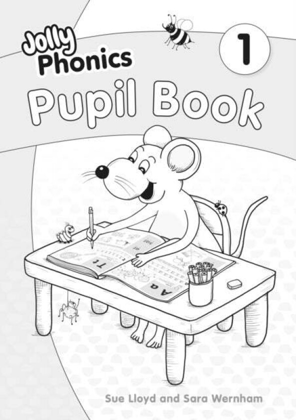 Jolly Phonics Pupil Book 1 av Sara Wernham, Sue Lloyd