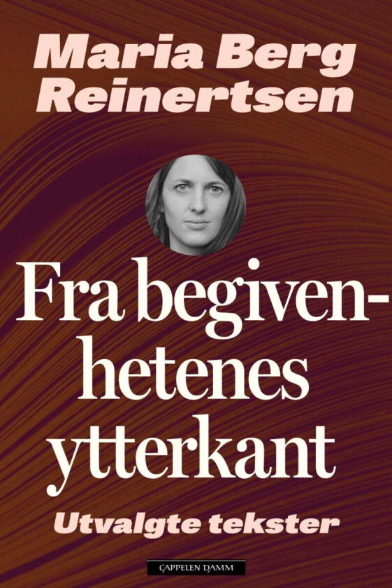 Fra Begivenhetenes Ytterkant Av Maria Berg Reinertsen