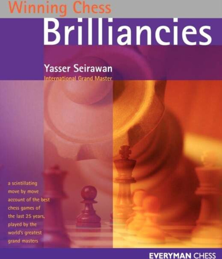 Winning Chess Brilliancies av Yasser Seirawan
