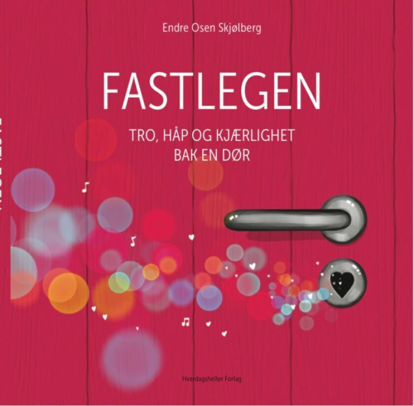 Tro, håp og kjærlighet bak en dør av Endre Osen Skjølberg