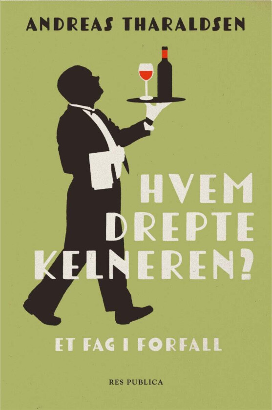 Hvem Drepte Kelneren? Av Andreas Tharaldsen