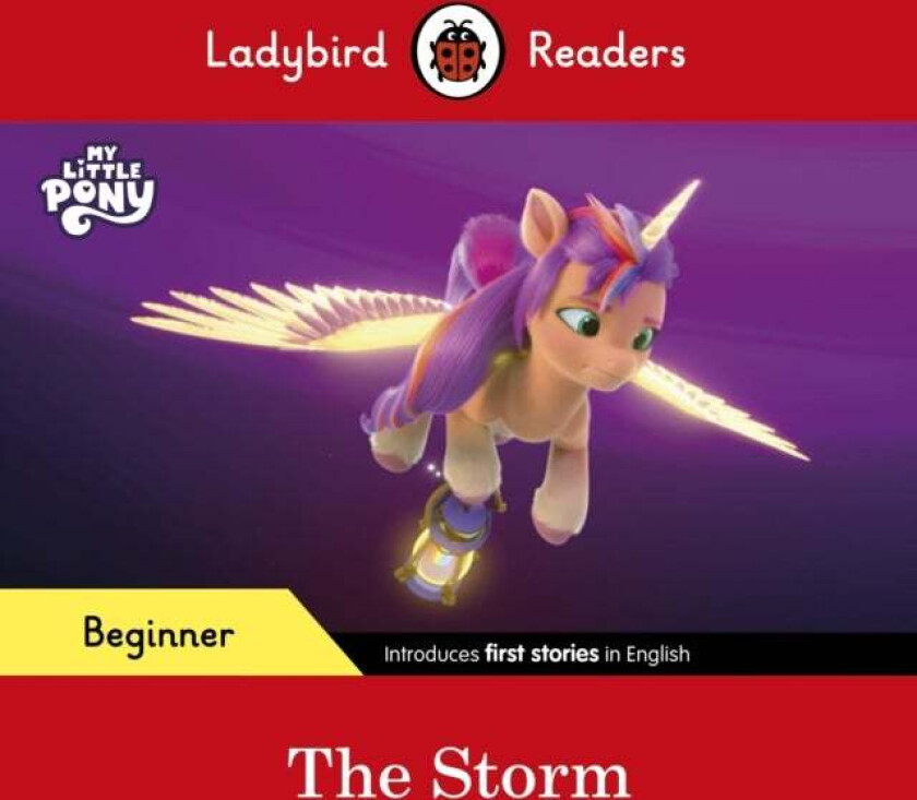 Ladybird Readers Beginner Level ¿ My Little Pony ¿ The Storm (ELT Graded Reader) av Ladybird