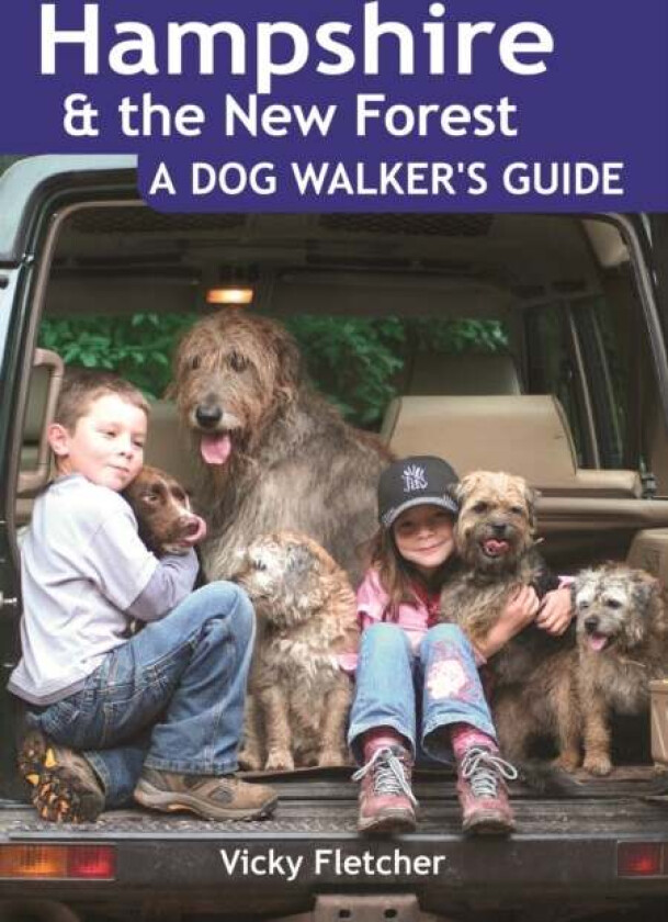 Hampshire & The New Forest: A Dog Walker's Guide av Vicky Fletcher