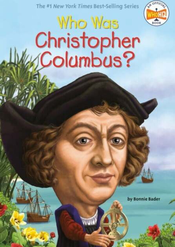 Who Was Christopher Columbus? av Bonnie Bader, Who HQ