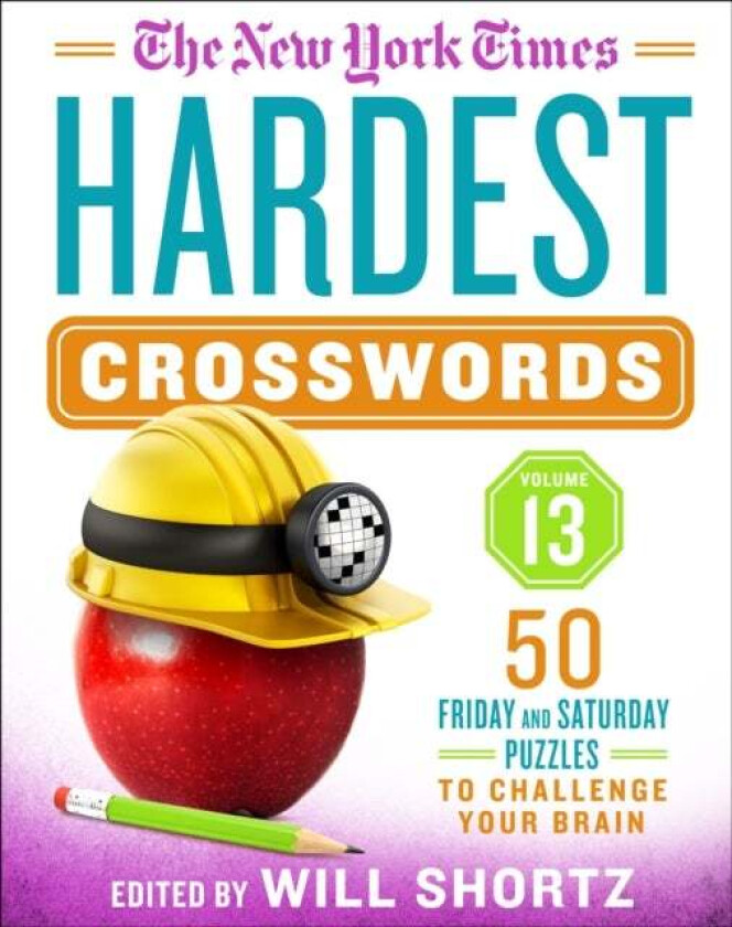 The New York Times Hardest Crosswords Volume 13 av Will Shortz