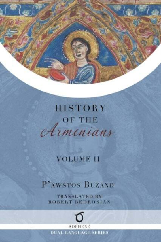 Pawstos Buzand's History of the Armenians av Pawstos (Faustus) Buzand