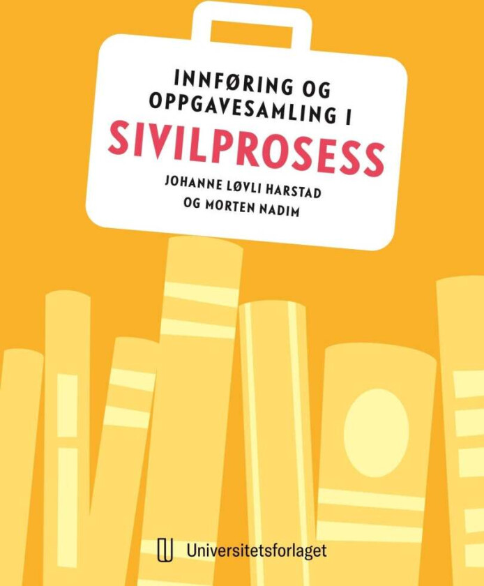 Innføring og oppgavesamling i sivilprosess av Johanne Løvli Harstad, Morten Nadim