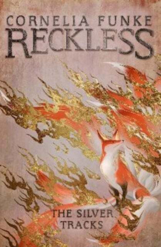 Reckless IV: The Silver Tracks av Cornelia Funke