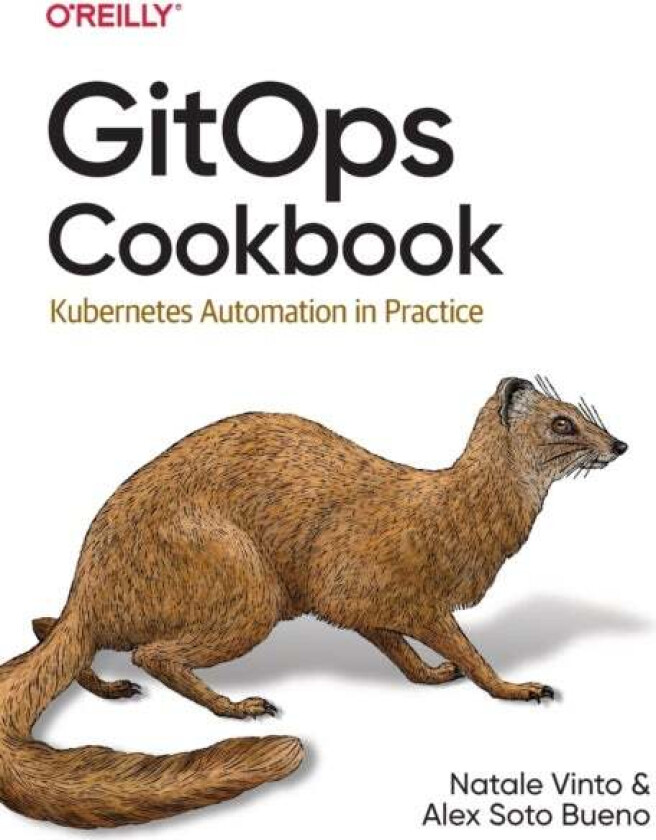 Gitops Cookbook av Natale Vinto, Alex Bueno
