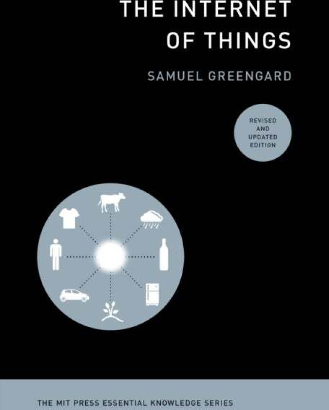 The Internet of Things, revised and updated edition av Samuel Greengard